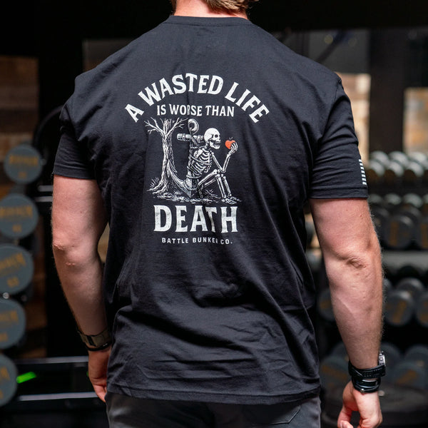 A Wasted Life is Worse Than Death Tee - Battle Bunker