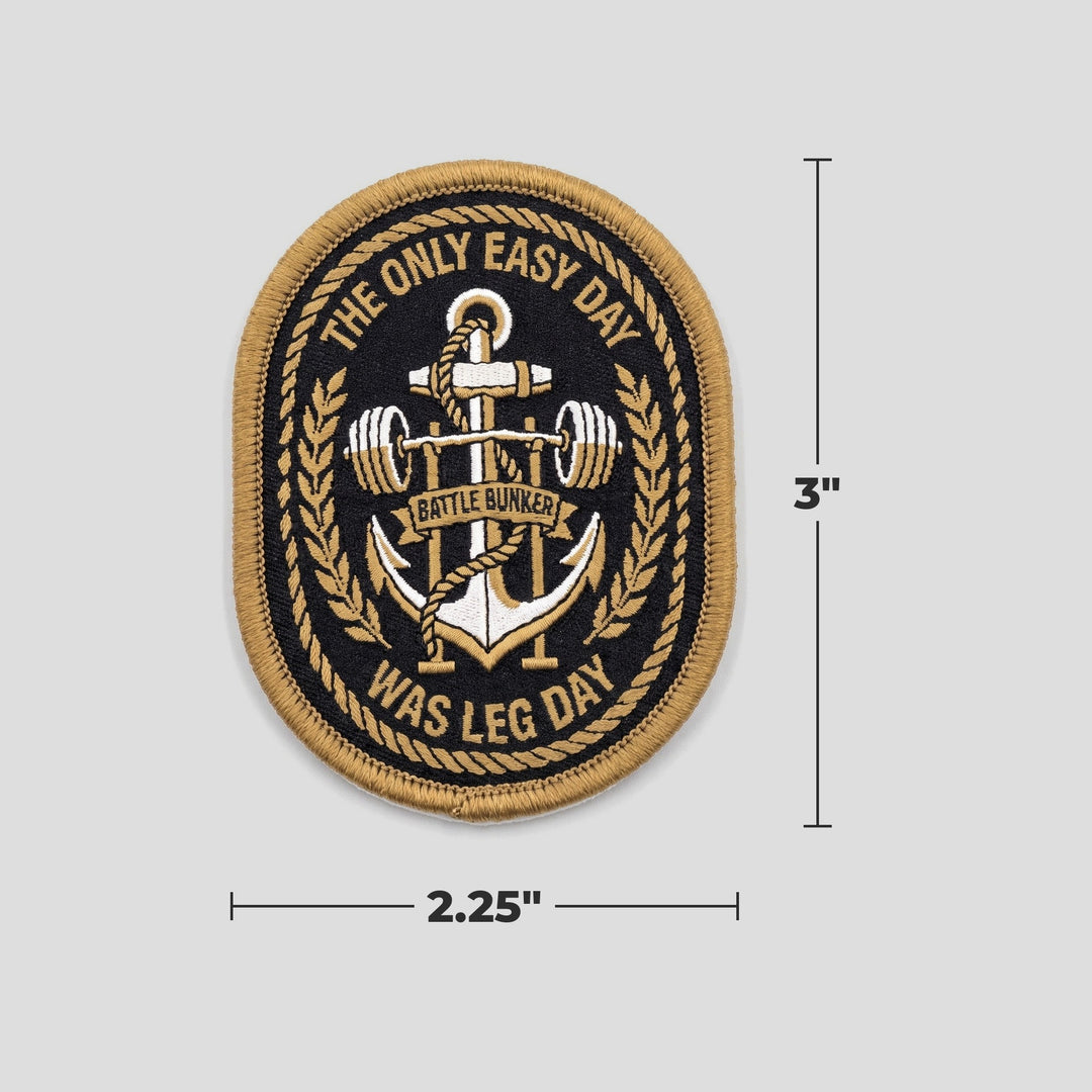 The Only Easy Day Was Leg Day Patch with measurements: about 2.25 inches wide by 3 inches tall