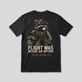 Flight Was Never An Option Tee
